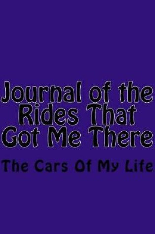 Cover of Journal of the Rides That Got Me There