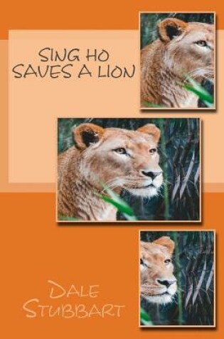 Cover of Sing Ho Saves a Lion
