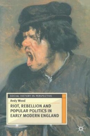 Cover of Riot, Rebellion and Popular Politics in Early Modern England