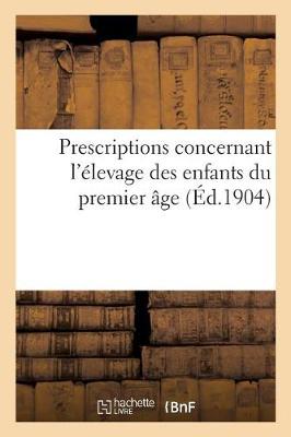 Book cover for Prescriptions Concernant l'�levage Des Enfants Du Premier �ge