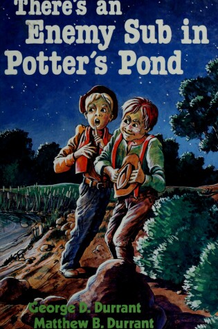 Cover of There's an Enemy Sub in Potter's Pond