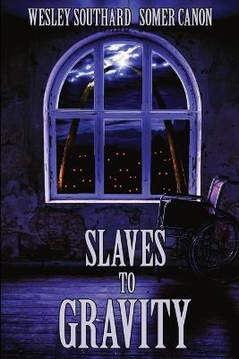 Book cover for Slaves to Gravity