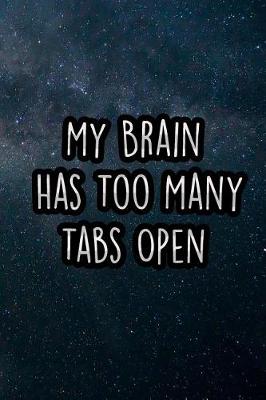 Book cover for My Brain Has Too Many Tabs Open