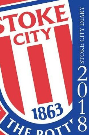 Cover of Stoke City Diary 2018