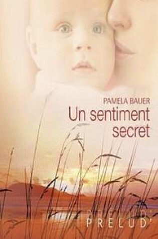 Cover of Un Sentiment Secret (Harlequin Prelud')