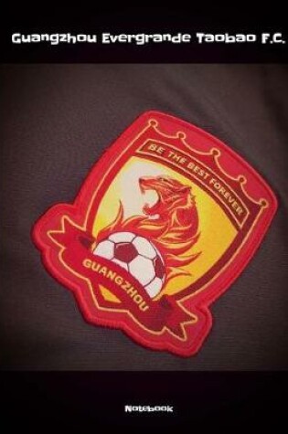 Cover of Guangzhou Evergrande Taobao F.C. Notebook