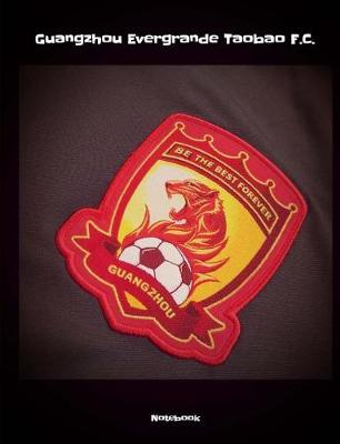 Book cover for Guangzhou Evergrande Taobao F.C. Notebook