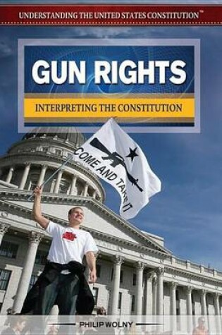Cover of Gun Rights: Interpreting the Constitution