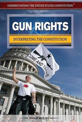 Book cover for Gun Rights: Interpreting the Constitution