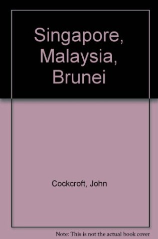 Cover of Singapore, Malaysia, Brunei