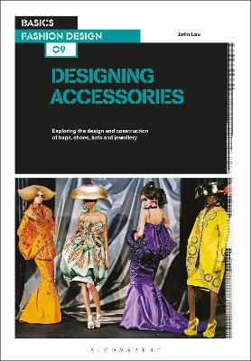 Book cover for Basics Fashion Design 09: Designing Accessories