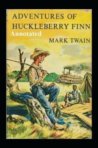 Cover of The Adventures of Huckleberry Finn "Annotated" Teen & Young Adult Classic