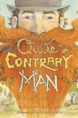 Cover of Quite Contrary Man: True American