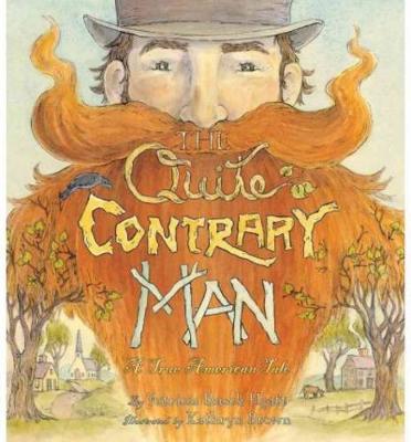 Quite Contrary Man: True American by Patricia Rusch Hyatt