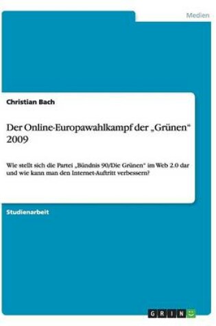 Cover of Der Online-Europawahlkampf der "Grunen 2009