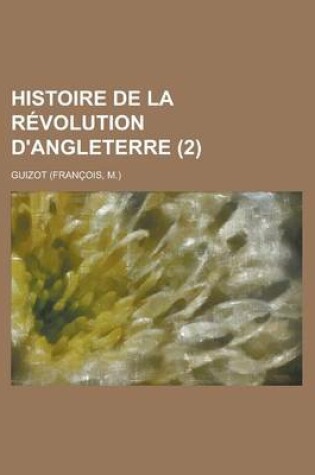 Cover of Histoire de La Revolution D'Angleterre (2)