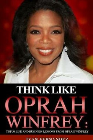 Cover of Think Like Oprah Winfrey