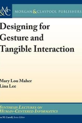 Cover of Designing for Gesture and Tangible Interaction