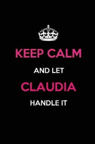 Cover of Keep Calm and Let Claudia Handle It