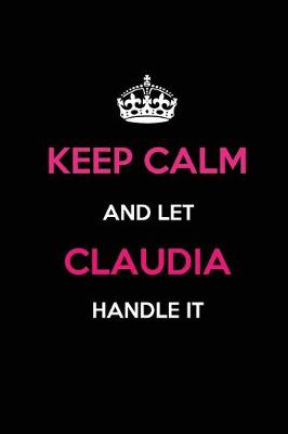 Book cover for Keep Calm and Let Claudia Handle It