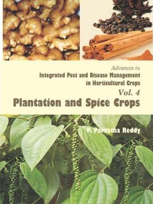 Book cover for Advances in Integrated Pest and Disease Management in Horticultural Crops (Plantation and Spice Crops)