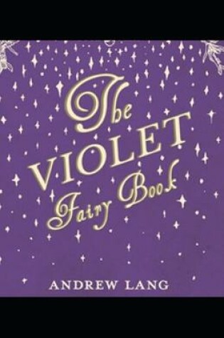 Cover of Illustrated The Violet Fairy Book by Andrew Lang