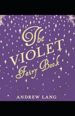 Book cover for Illustrated The Violet Fairy Book by Andrew Lang