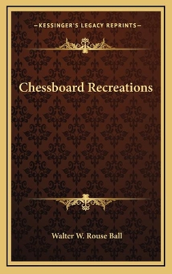 Book cover for Chessboard Recreations