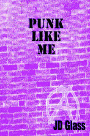 Cover of Punk Like Me