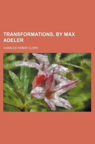 Cover of Transformations, by Max Adeler