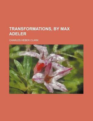 Book cover for Transformations, by Max Adeler