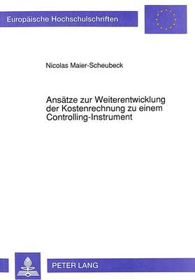 Cover of Ansaetze Zur Weiterentwicklung Der Kostenrechnung Zu Einem Controlling-Instrument