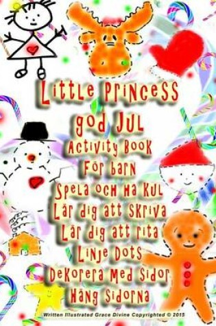 Cover of Little Princess god Jul Activity Book För barn Spela och ha kul Lär dig att skriva Lär dig att rita Linje Dots Dekorera med sidor Häng sidorna