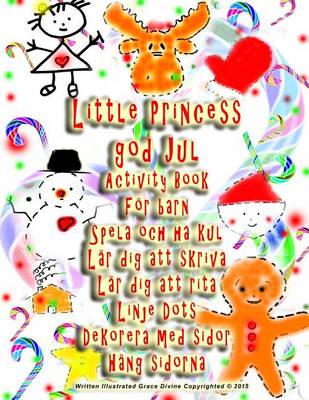 Book cover for Little Princess god Jul Activity Book För barn Spela och ha kul Lär dig att skriva Lär dig att rita Linje Dots Dekorera med sidor Häng sidorna