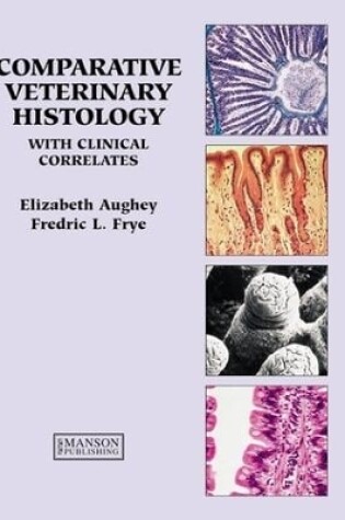 Cover of Comparative Veterinary Histology with Clinical Correlates