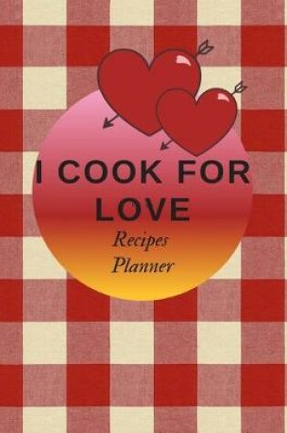 Cover of I Cook For Love
