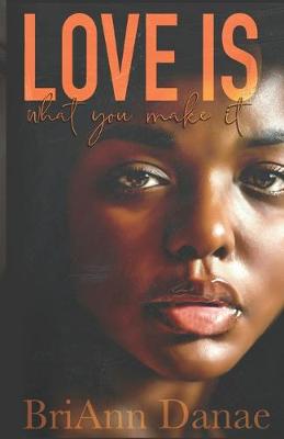 Book cover for Love Is What You Make It