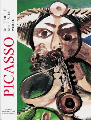 Book cover for Picasso - Die Freiheit Der Spaten Werke