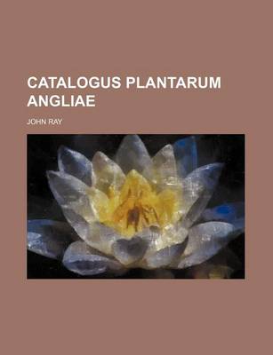 Book cover for Catalogus Plantarum Angliae