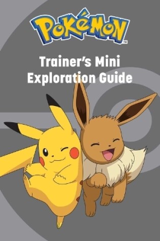 Cover of Pokémon: Trainer's Mini Exploration Guide