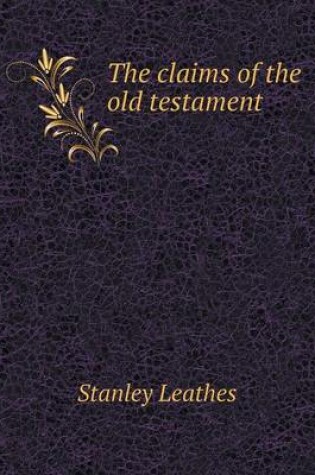 Cover of The claims of the old testament