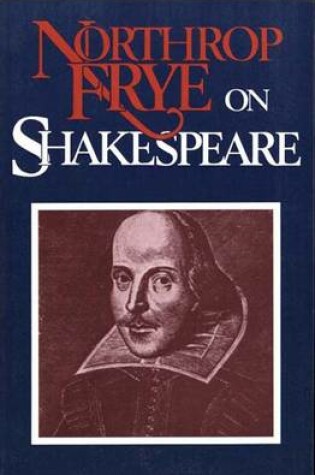 Cover of Northrop Frye on Shakespeare
