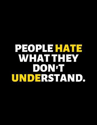 Book cover for People Hate What They Don't Understand