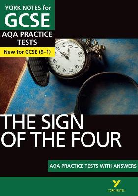 Book cover for The Sign of the Four AQA Practice Tests: York Notes for GCSE the best way to practise and feel ready for and 2023 and 2024 exams and assessments