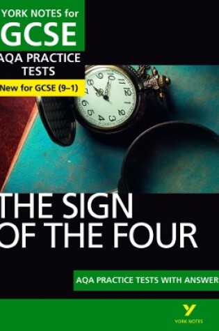 Cover of The Sign of the Four AQA Practice Tests York Notes GCSE - for 2025, 2026 exams