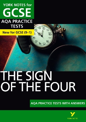 Book cover for The Sign of the Four AQA Practice Tests: York Notes for GCSE: the best way to practise and feel ready for 2025 and 2026 assessments and exams