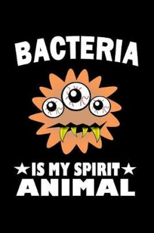 Cover of Bacteria Is My Spirit Animal