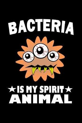 Book cover for Bacteria Is My Spirit Animal