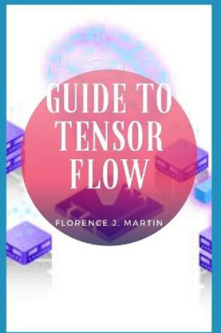 Cover of Guide to Tensor Flow