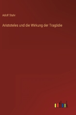 Cover of Aristoteles und die Wirkung der Tragödie